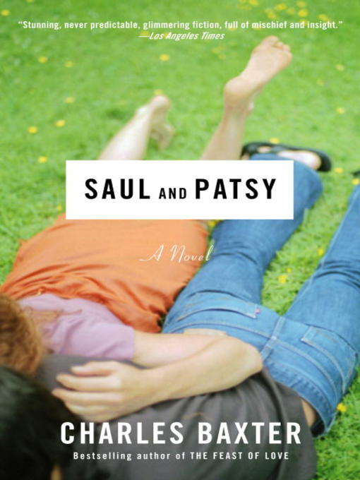 Title details for Saul and Patsy by Charles Baxter - Available